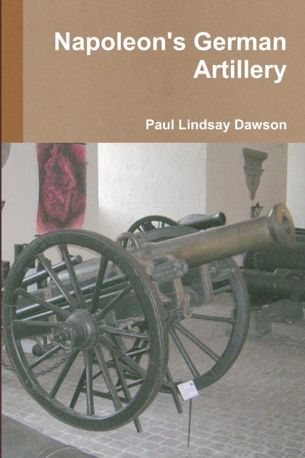 Napoleons German Artillery