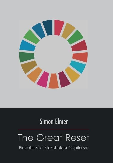 The Great Reset: Biopolitics for Stakeholder Capitalism
