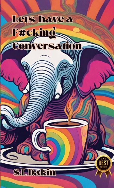 Lets Have a F#cking Conversation!: A practical guide for having difficult conversations