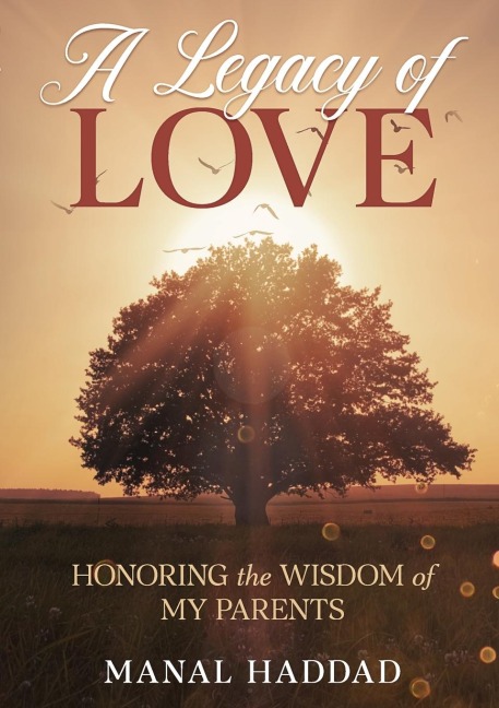 A Legacy of Love: Honoring the Wisdom of My Parents