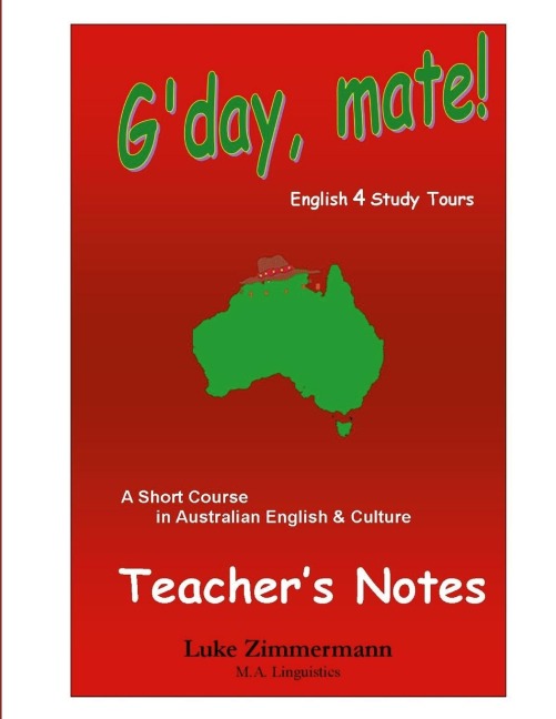 Gday, mate! Teachers Notes: A Short Course in Australian English & Culture