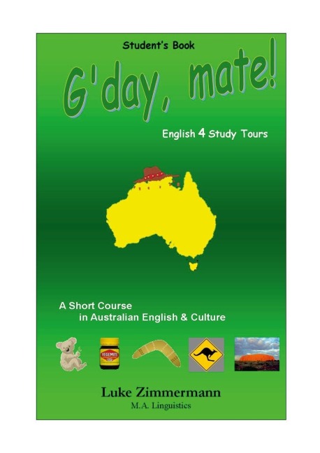 Gday, mate!: A Short Course in Australian English & Culture