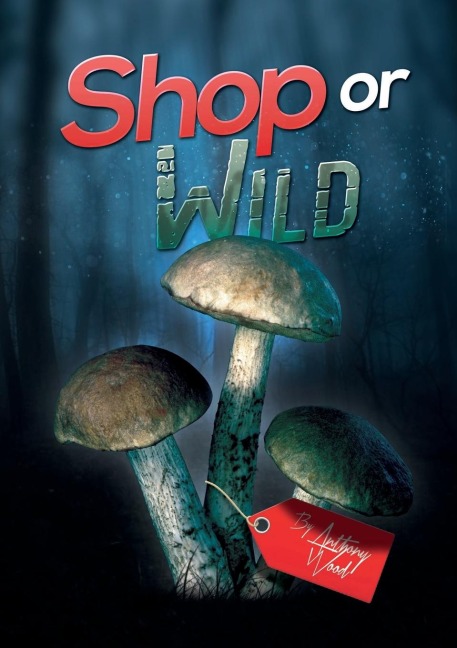 Shop or Wild: Print Version