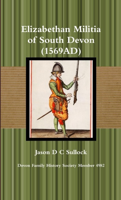 Elizabethan Militia of South Devon (1569AD)