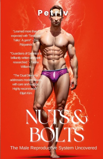 Nuts & Bolts: The Male Reproductive System Uncovered
