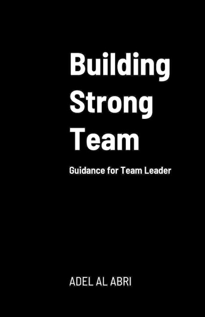 Building Strong Team: Guidance for Team Leader