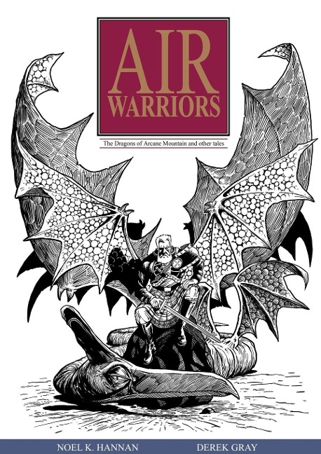 Air Warriors: The Dragons of Arcane Mountain and Other Tales
