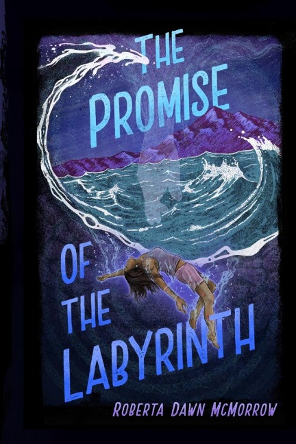 The Promise of the Labyrinth: Book Two of The Road To Remembering