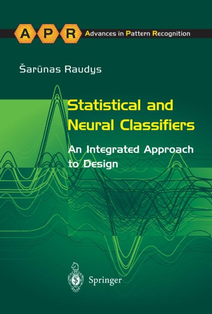Statistical and Neural Classifiers: An Integrated Approach to Design