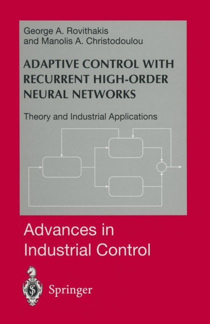Adaptive Control with Recurrent High-order Neural Networks: Theory and Industrial Applications