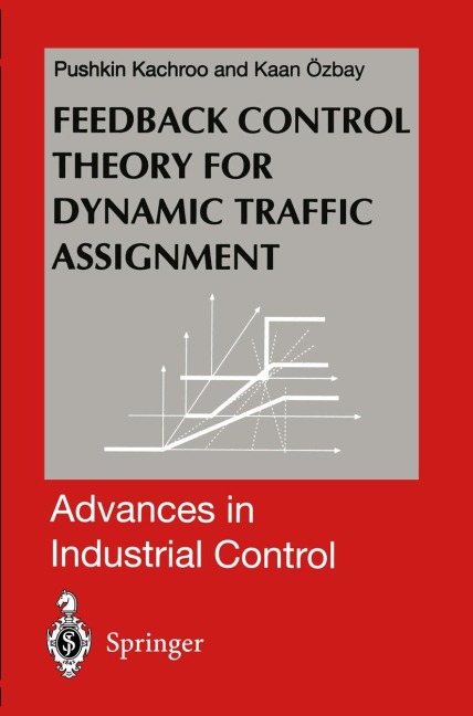 Feedback Control Theory for Dynamic Traffic Assignment