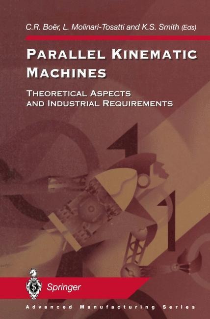 Parallel Kinematic Machines: Theoretical Aspects and Industrial Requirements