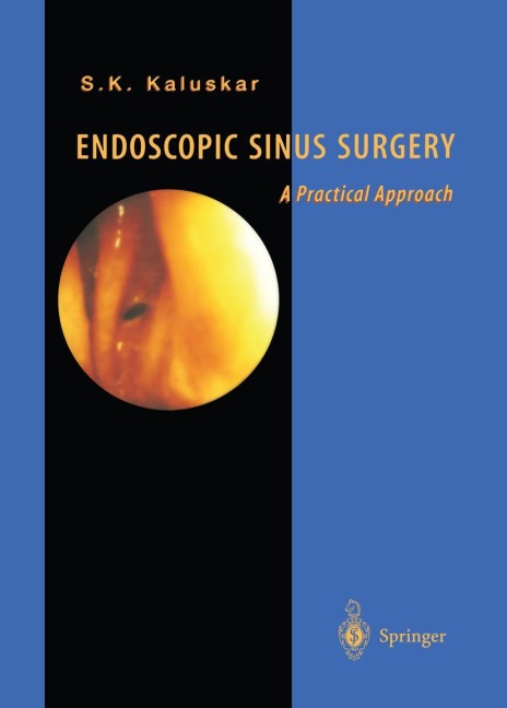 Endoscopic Sinus Surgery: A Practical Approach