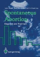 Spontaneous Abortion: Diagnosis and Treatment