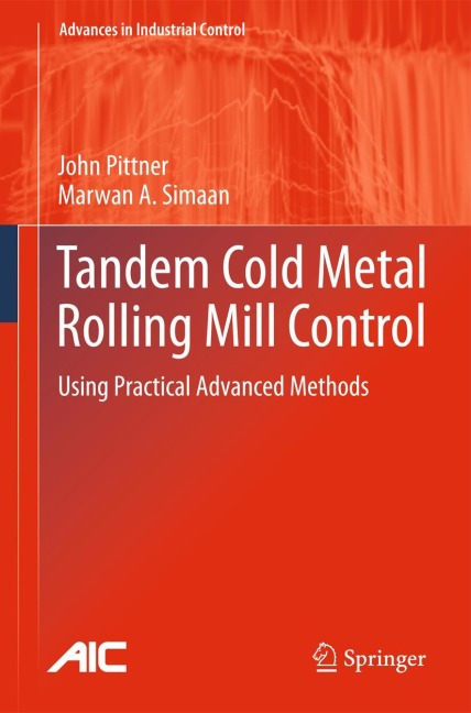 Tandem Cold Metal Rolling Mill Control: Using Practical Advanced Methods