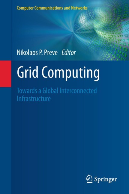 Grid Computing: Towards a Global Interconnected Infrastructure