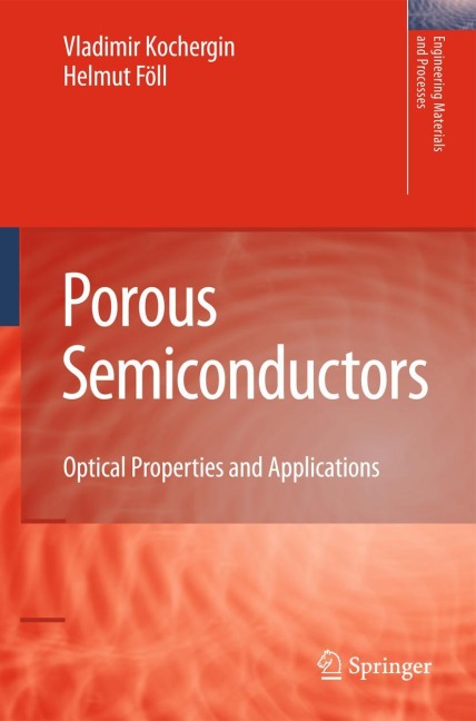 Porous Semiconductors: Optical Properties and Applications