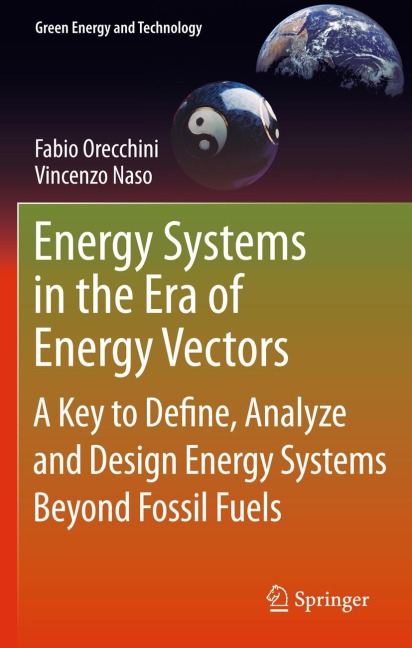Energy Systems in the Era of Energy Vectors: A Key to Define, Analyze and Design Energy Systems Beyond Fossil Fuels