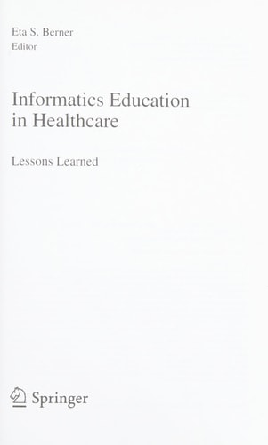 Informatics Education in Healthcare Lessons Learned