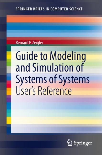 Guide to Modeling and Simulation of Systems of Systems: Users Reference