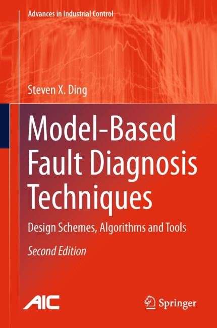 Model-Based Fault Diagnosis Techniques: Design Schemes, Algorithms and Tools