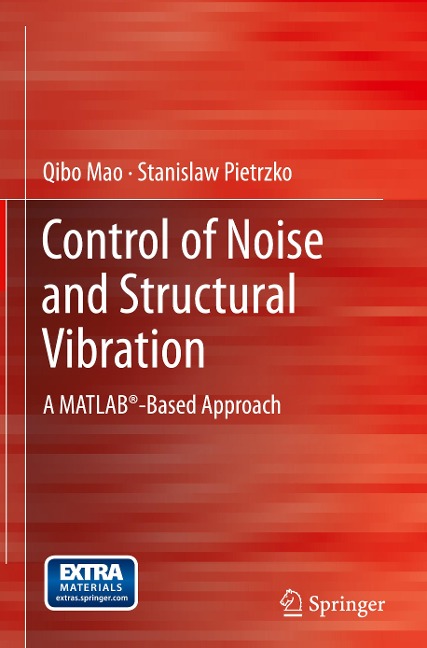 Control of Noise and Structural Vibration: A MATLAB®-Based Approach