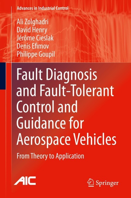 Fault Diagnosis and Fault-Tolerant Control and Guidance for Aerospace Vehicles: From Theory to Application