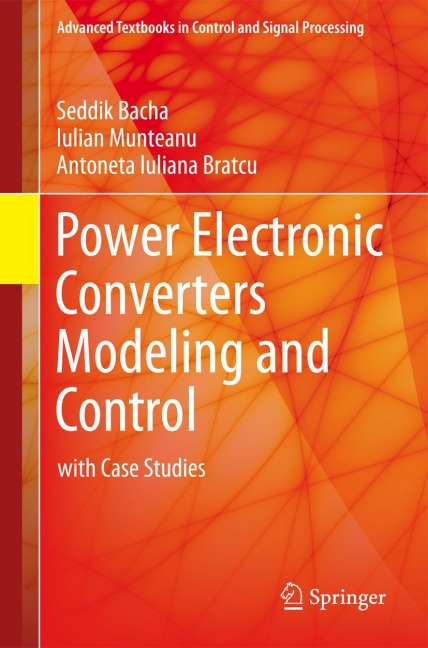 Power Electronic Converters Modeling and Control: with Case Studies