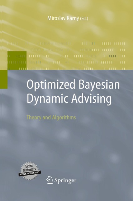 Optimized Bayesian Dynamic Advising: Theory and Algorithms
