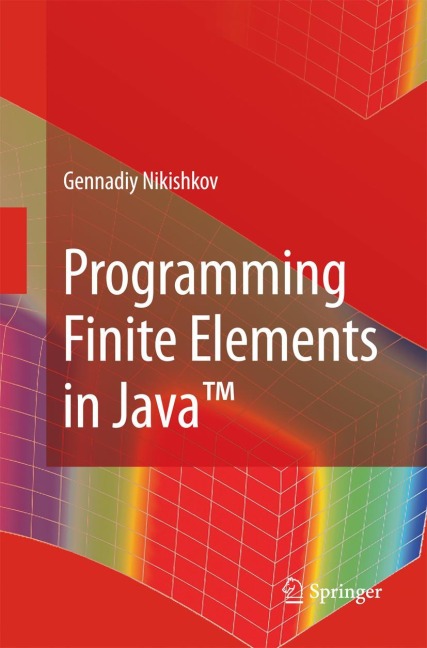 Programming Finite Elements in Java(TM)