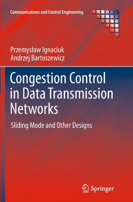 Congestion Control in Data Transmission Networks: Sliding Mode and Other Designs