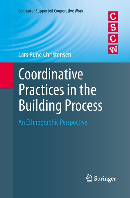 Coordinative Practices in the Building Process: An Ethnographic Perspective