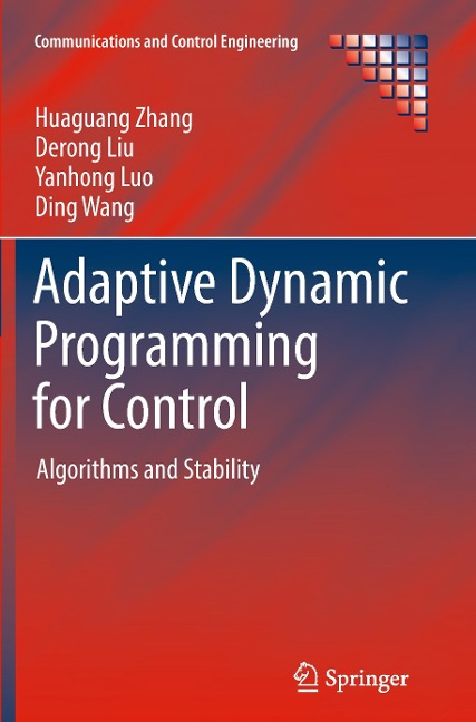 Adaptive Dynamic Programming for Control: Algorithms and Stability
