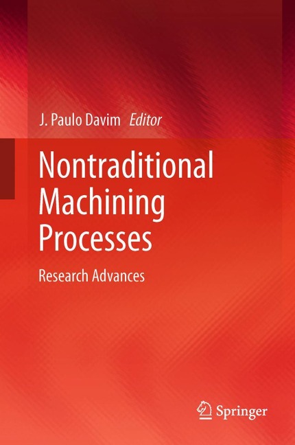 Nontraditional Machining Processes: Research Advances