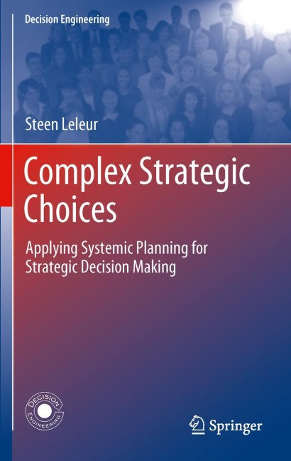 Complex Strategic Choices: Applying Systemic Planning for Strategic Decision Making