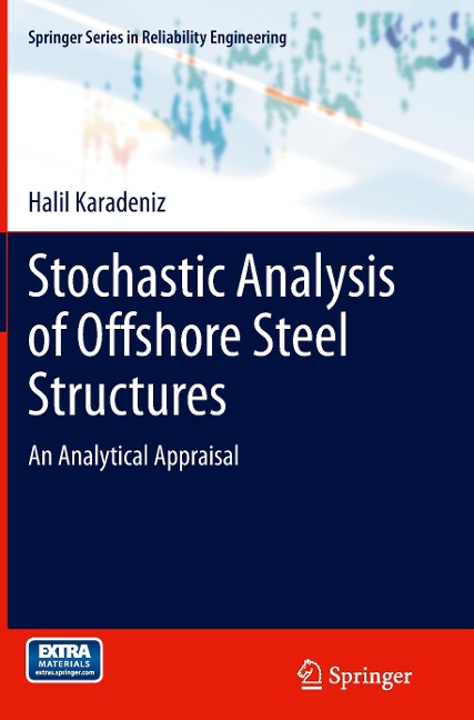 Stochastic Analysis of Offshore Steel Structures: An Analytical Appraisal