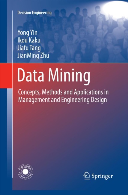 Data Mining: Concepts, Methods and Applications in Management and Engineering Design