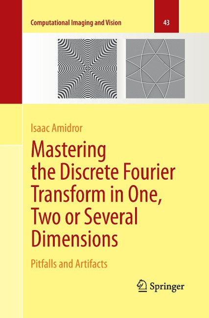 Mastering the Discrete Fourier Transform in One, Two or Several Dimensions: Pitfalls and Artifacts