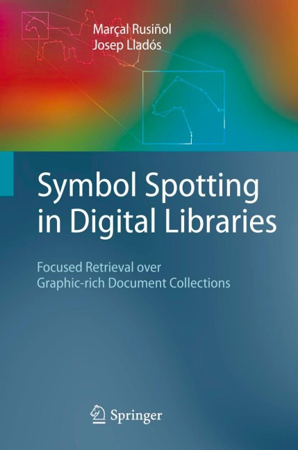Symbol Spotting in Digital Libraries: Focused Retrieval over Graphic-rich Document Collections