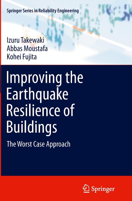 Improving the Earthquake Resilience of Buildings: The worst case approach