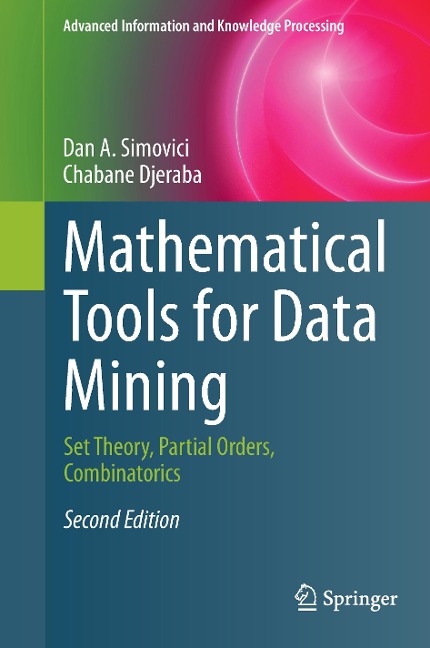Mathematical Tools for Data Mining: Set Theory, Partial Orders, Combinatorics
