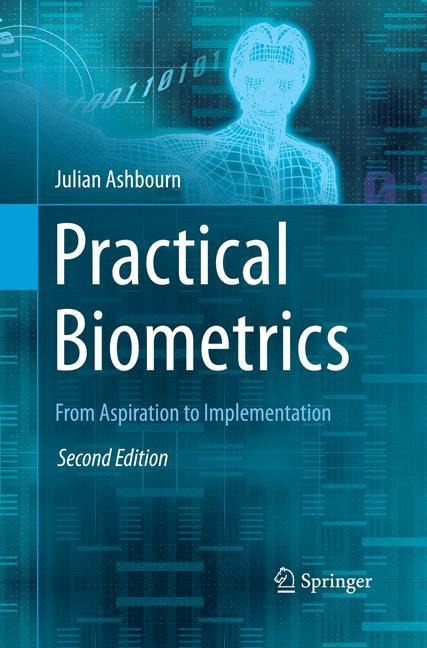 Practical Biometrics: From Aspiration to Implementation