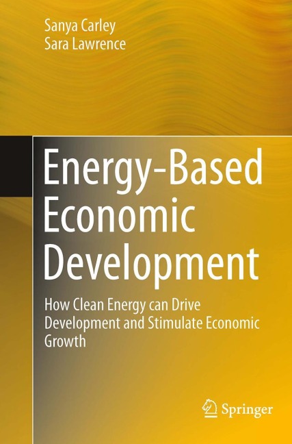 Energy-Based Economic Development: How Clean Energy can Drive Development and Stimulate Economic Growth