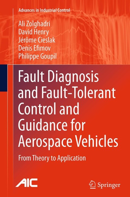 Fault Diagnosis and Fault-Tolerant Control and Guidance for Aerospace Vehicles: From Theory to Application