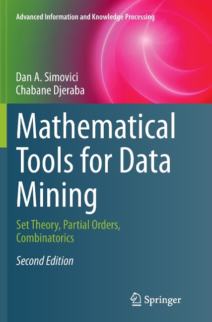 Mathematical Tools for Data Mining: Set Theory, Partial Orders, Combinatorics