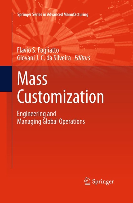 Mass Customization: Engineering and Managing Global Operations