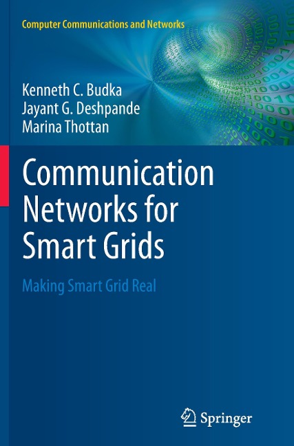 Communication Networks for Smart Grids: Making Smart Grid Real