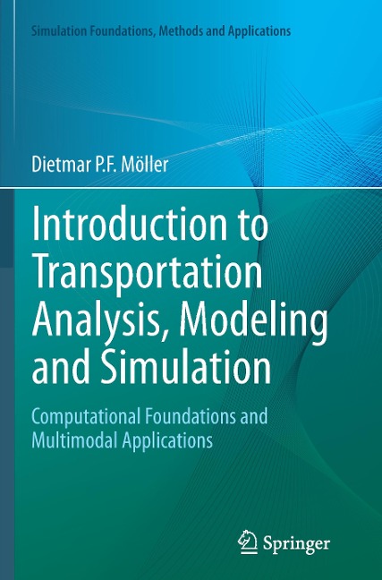 Introduction to Transportation Analysis, Modeling and Simulation: Computational Foundations and Multimodal Applications