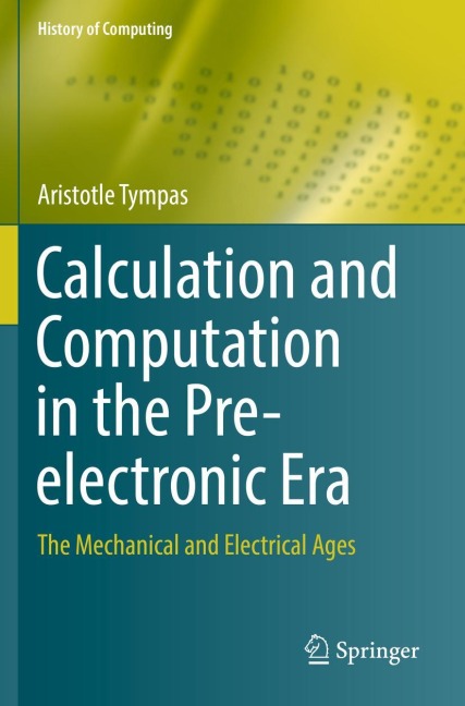 Calculation and Computation in the Pre-electronic Era: The Mechanical and Electrical Ages