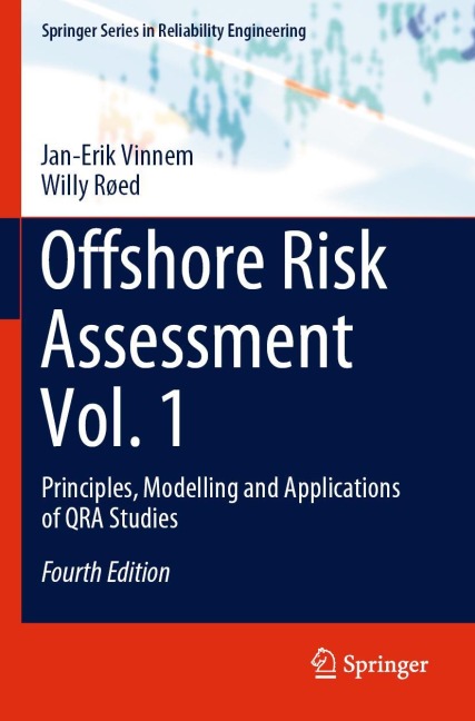 Offshore Risk Assessment Vol. 1: Principles, Modelling and Applications of QRA Studies